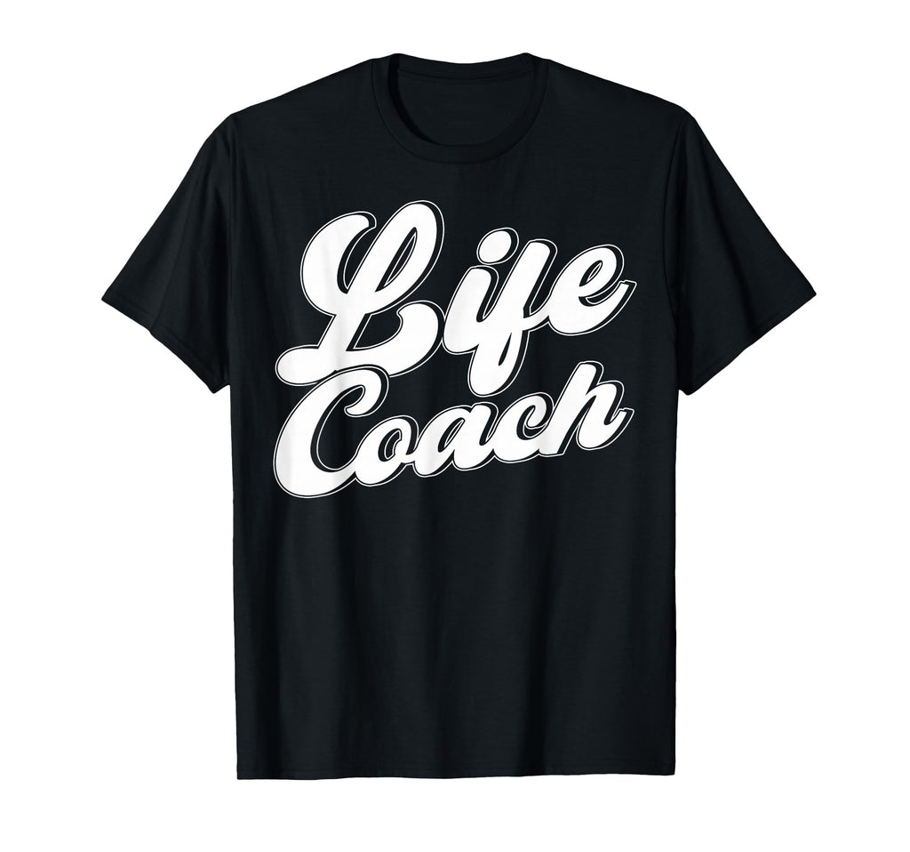 Life Coach Life Coaches Coach Life T-Shirt - Unique Graphic for Adults - T-Shirt, Sweatshirt, Hoodie
