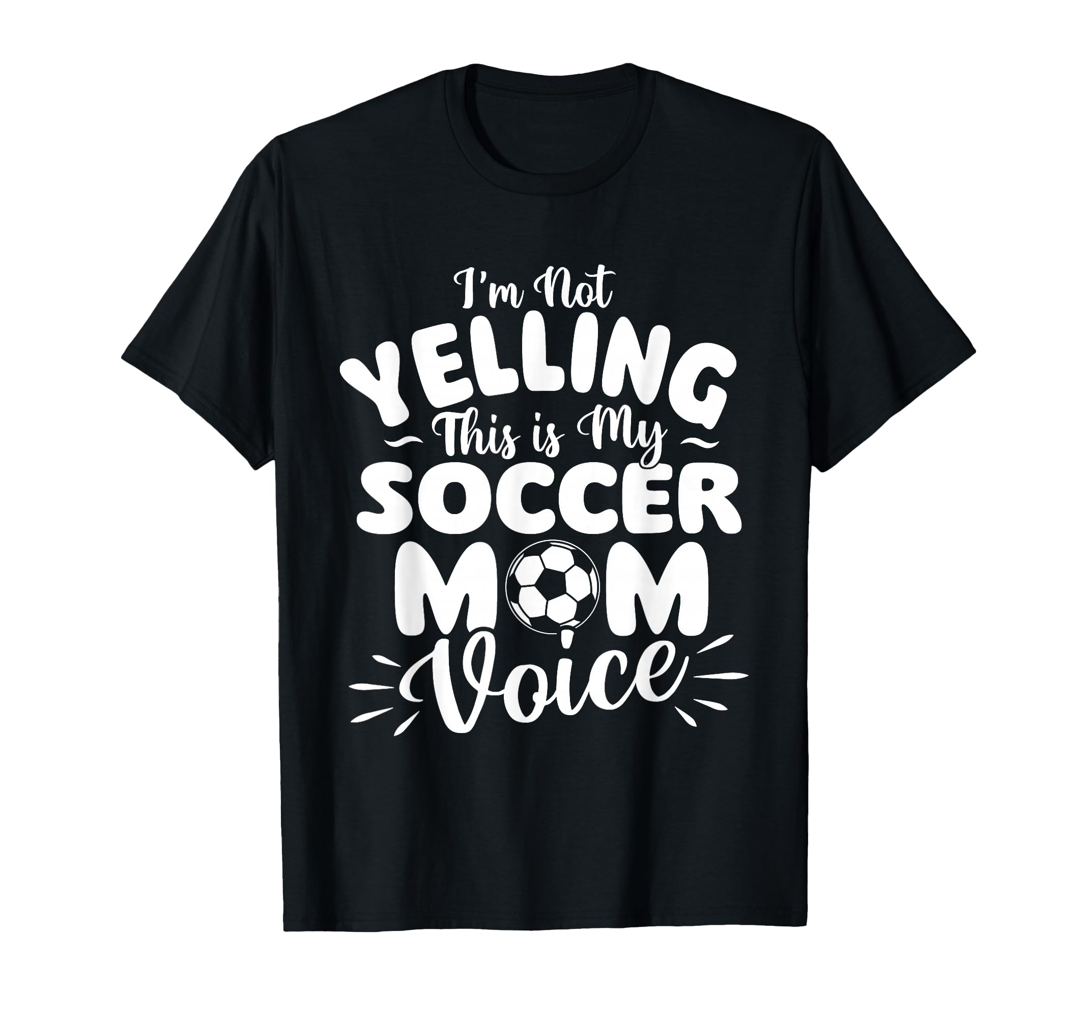 Im Not Yelling This Is My Soccer Mom T-Shirt - Custom Art Print for Adults - T-Shirt, Sweatshirt, Hoodie