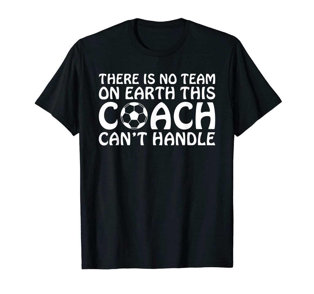 There Is No Team Earth This Coach Cant T-Shirt - Minimalist Print Unisex - T-Shirt, Sweatshirt, Hoodie