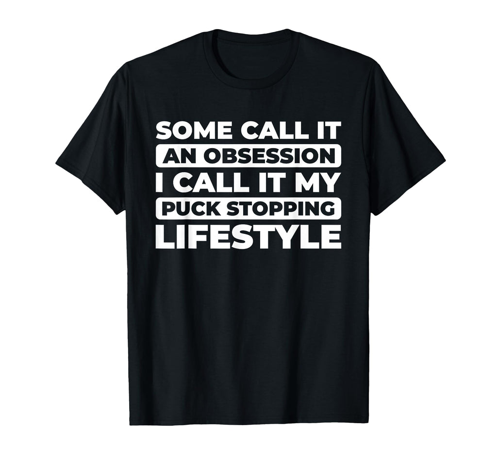 Hockey Goalkeeper Ice Hockey Goalie T-Shirt - Streetwear Style Unisex - T-Shirt, Sweatshirt, Hoodie