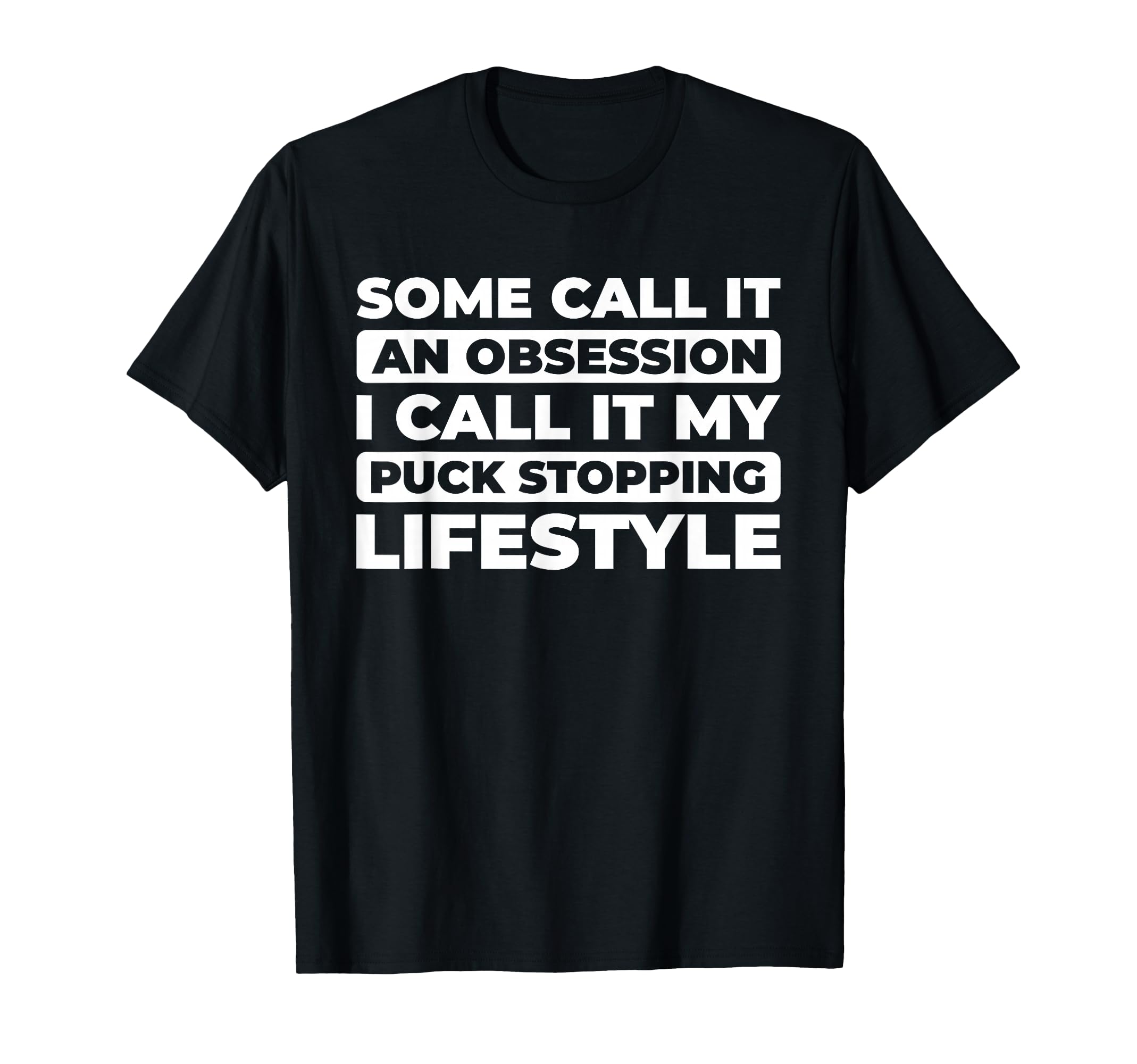 Hockey Goalkeeper Ice Hockey Goalie T-Shirt - Streetwear Style Unisex - T-Shirt, Sweatshirt, Hoodie