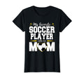 Football My Favorite Soccer Player T-Shirt - Novelty Apparel Men Women - T-Shirt, Sweatshirt, Hoodie