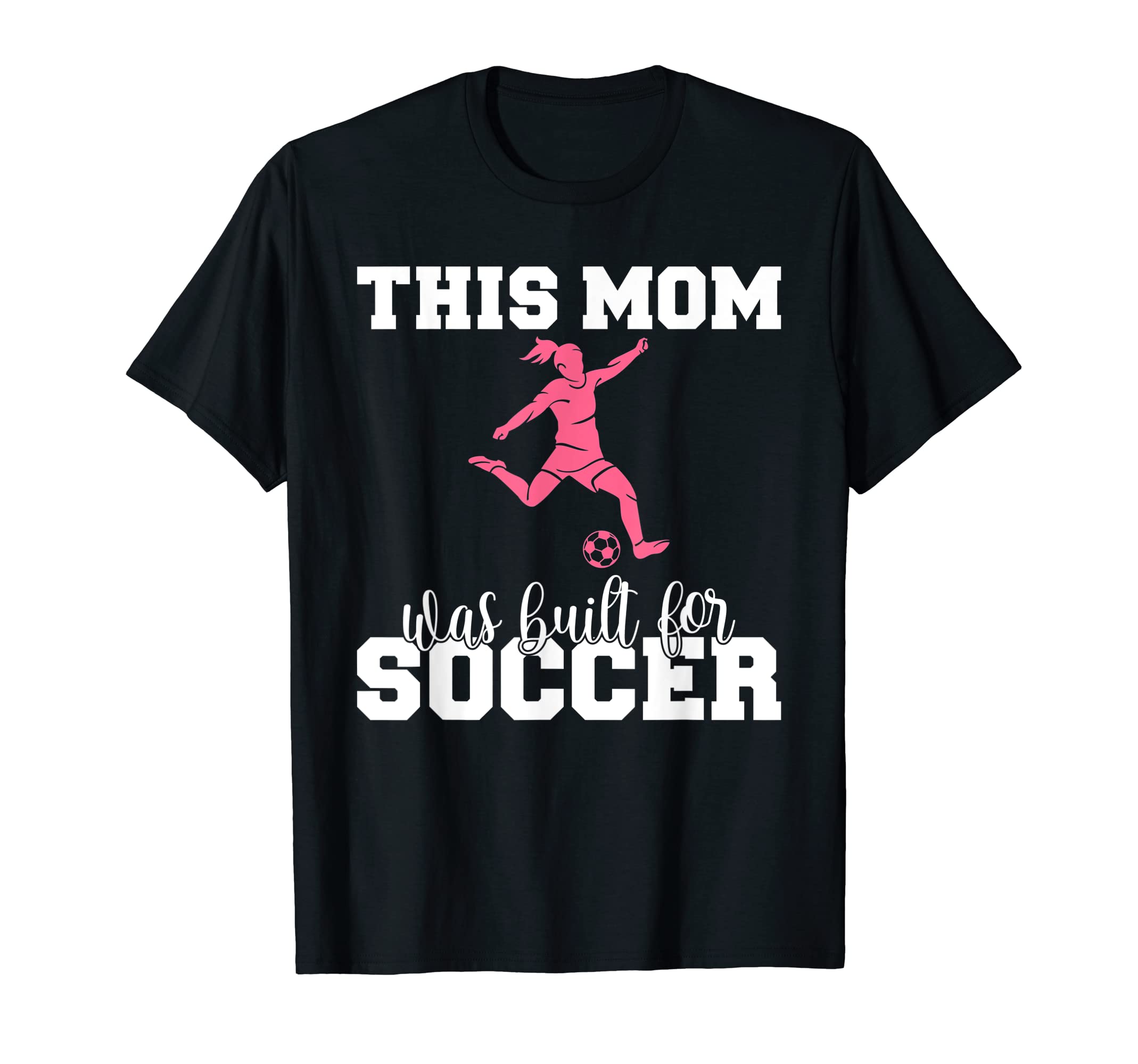 This Mom Was Built Soccer Mom T-Shirt - Streetwear Style Men Women - T-Shirt, Sweatshirt, Hoodie