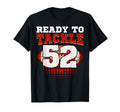 Football 52Nd Birthday Player Tackle T-Shirt - Fun Novelty Design Unisex - T-Shirt, Sweatshirt, Hoodie