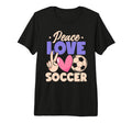 Peace Love Soccer Passionate Players T-Shirt - Custom Art Print Men Women - T-Shirt, Sweatshirt, Hoodie