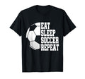 Eat Sleep Soccer Repeat Football T-Shirt - Novelty Apparel Men Women - T-Shirt, Sweatshirt, Hoodie