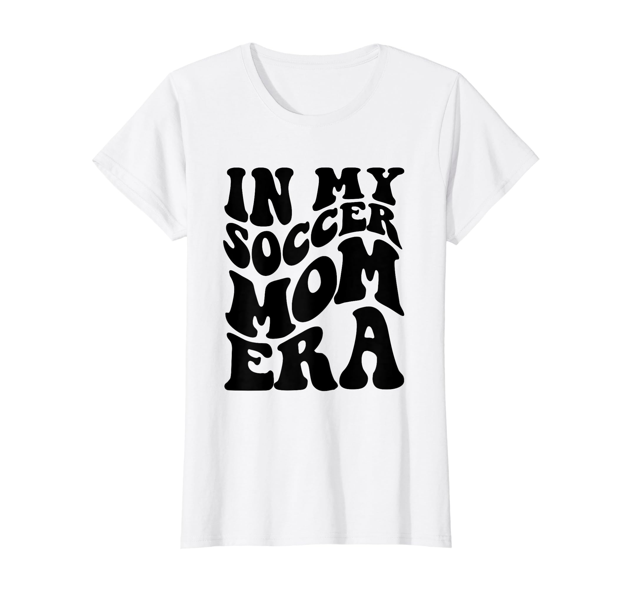 Funny Groovy My Soccer Mom Era Soccer T-Shirt - Fun Novelty Design Unisex - T-Shirt, Sweatshirt, Hoodie