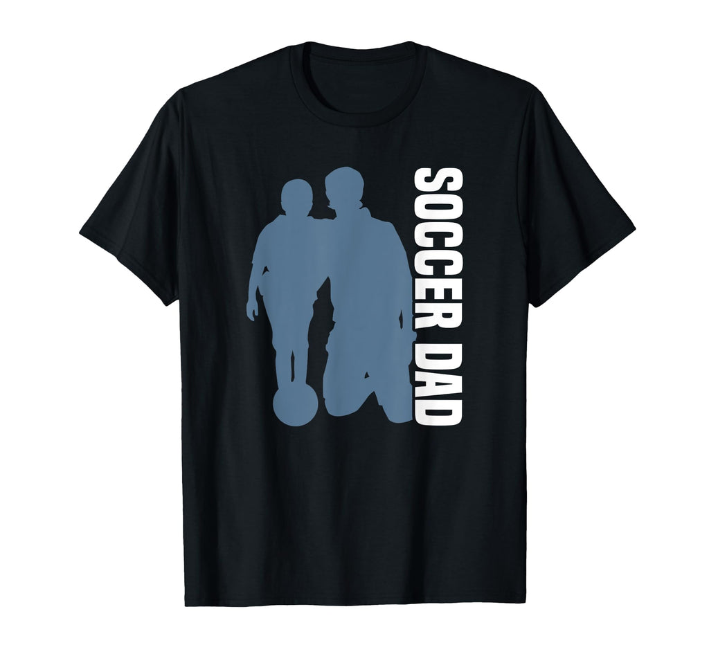 Soccer Father Soccer Dad T-Shirt - Novelty Apparel Men Women - T-Shirt, Sweatshirt, Hoodie