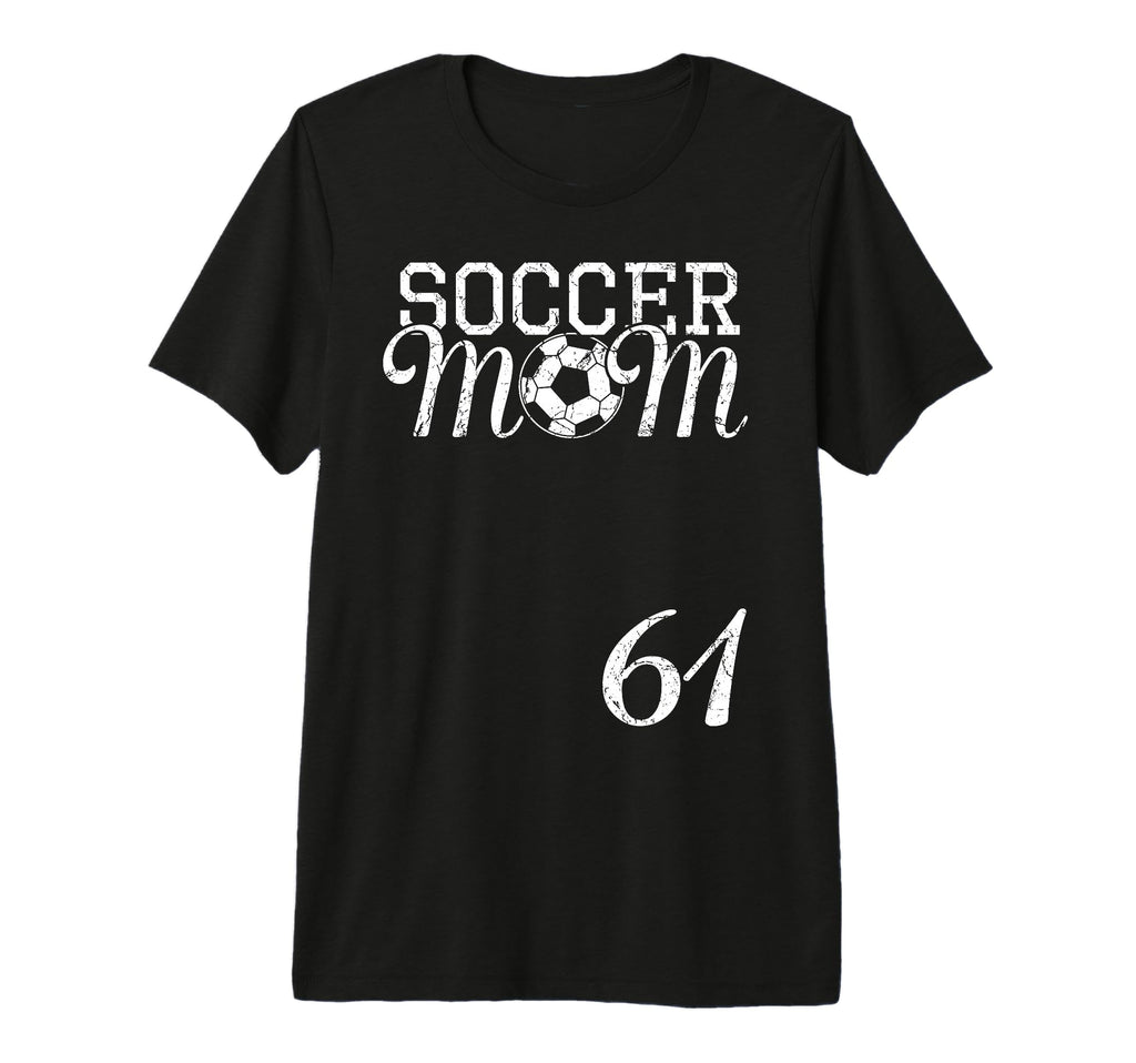 Soccer Mom Jersey Number 61 Favorite T-Shirt - Streetwear Style Unisex - T-Shirt, Sweatshirt, Hoodie
