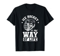 Ice Hockey Is My Way Life Team Puck Lover T-Shirt - Novelty Apparel Unisex - T-Shirt, Sweatshirt, Hoodie