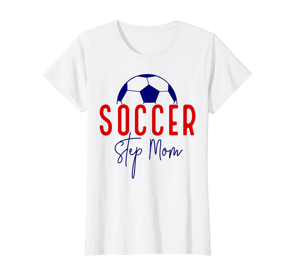 Soccer Step Mom Mother Soccer Mommy T-Shirt - Streetwear Style Unisex - T-Shirt, Sweatshirt, Hoodie