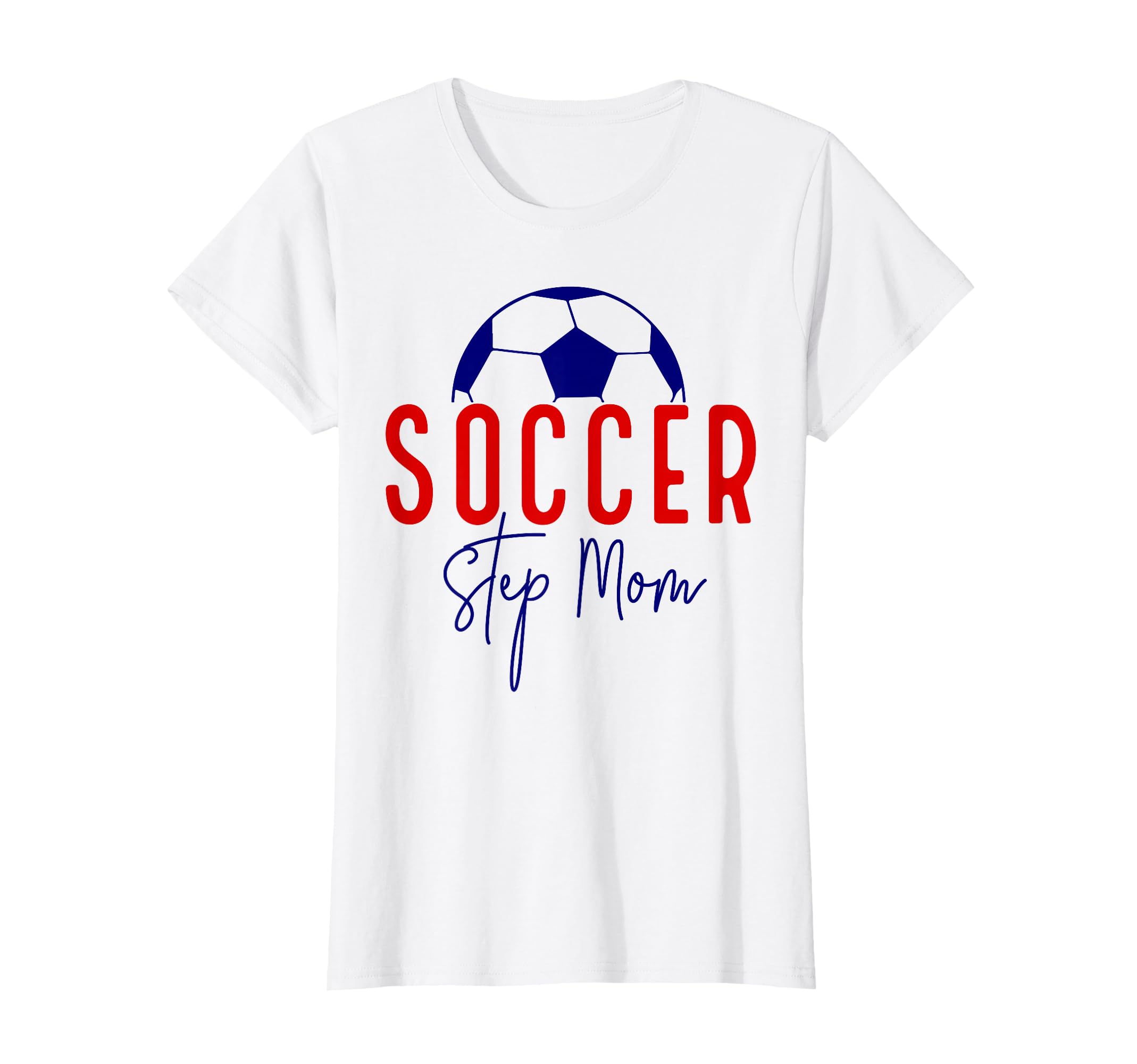 Soccer Step Mom Mother Soccer Mommy T-Shirt - Trendy Graphic for Adults - T-Shirt, Sweatshirt, Hoodie