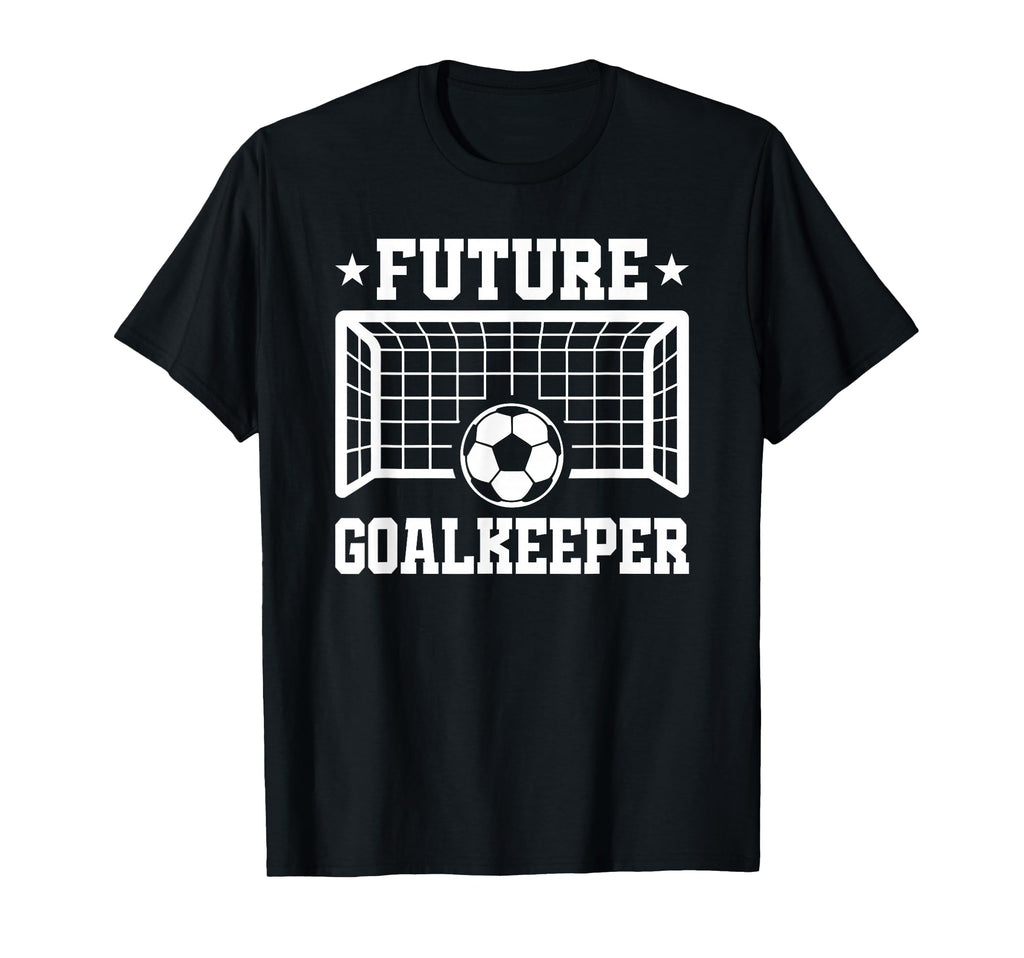 Future Goalkeeper Soccer Goalie T-Shirt - Custom Art Print for Adults - T-Shirt, Sweatshirt, Hoodie