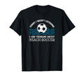 I Was Thinking About Beach Soccer T-Shirt - Custom Art Print Unisex - T-Shirt, Sweatshirt, Hoodie