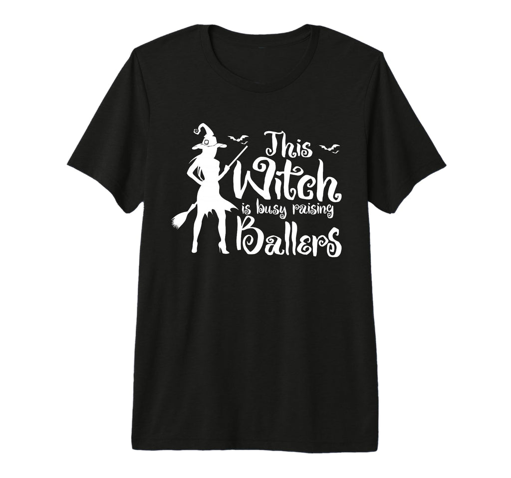 This Witch Is Busy Raising Ballers T-Shirt - Unique Graphic Men Women - T-Shirt, Sweatshirt, Hoodie