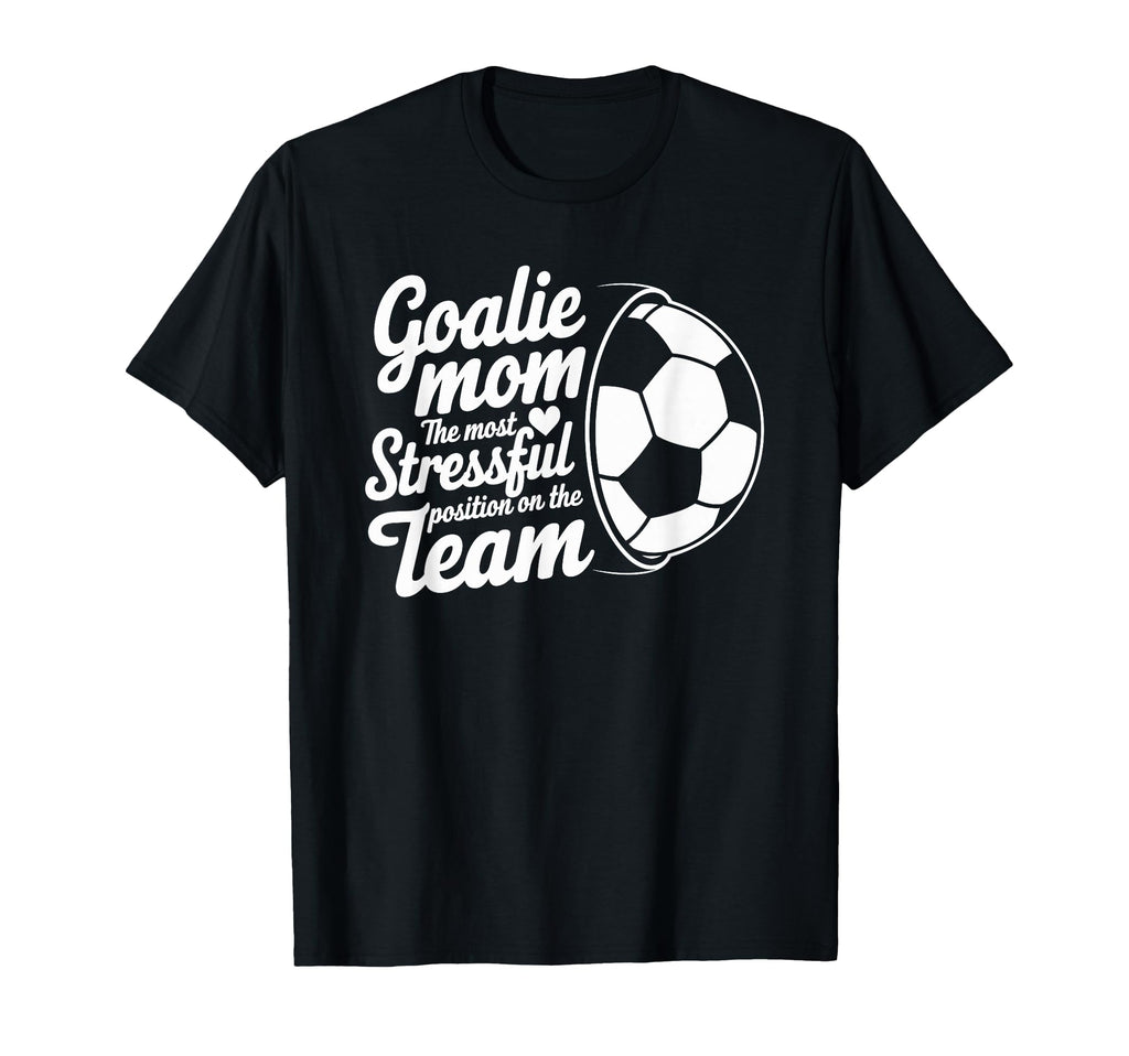 Goalkeeper Lover Most Stressful T-Shirt - Unique Graphic Men Women - T-Shirt, Sweatshirt, Hoodie