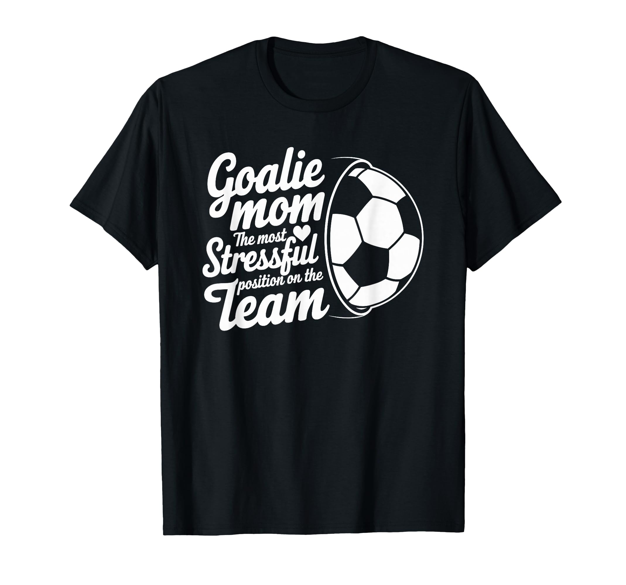 Goalkeeper Lover Most Stressful T-Shirt - Unique Graphic for Adults - T-Shirt, Sweatshirt, Hoodie