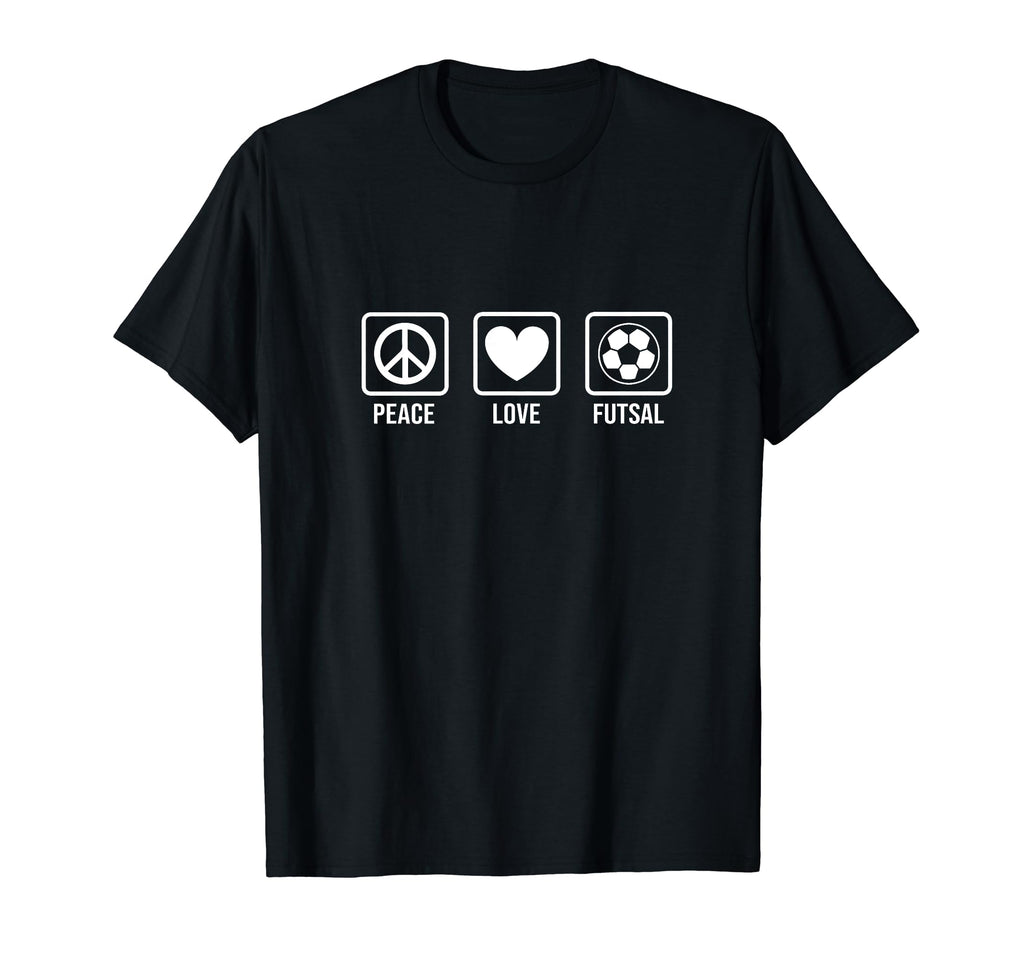 Peace Love Futsal Indoor Soccer T-Shirt - Aesthetic Graphic Men Women - T-Shirt, Sweatshirt, Hoodie