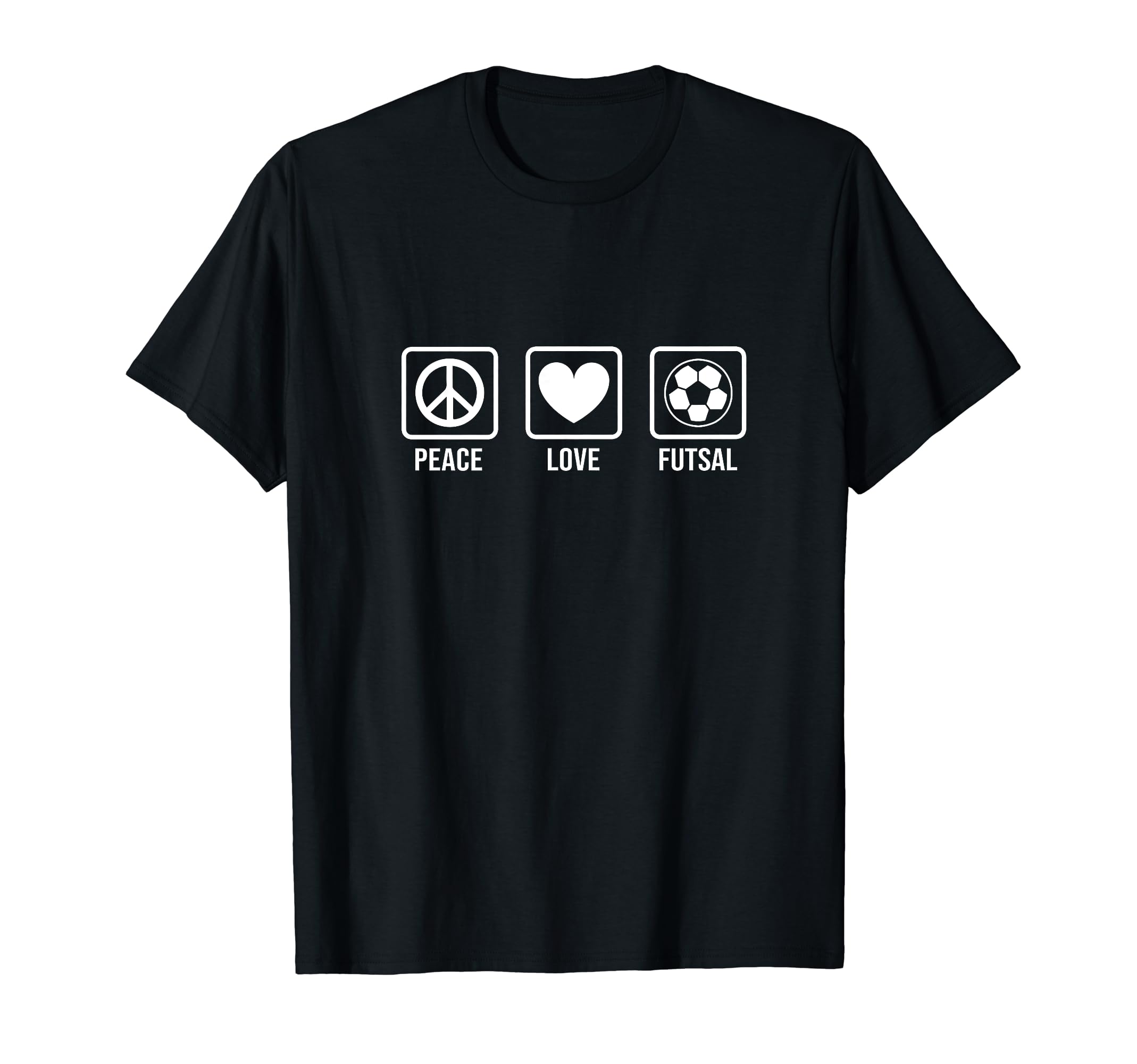 Peace Love Futsal Indoor Soccer T-Shirt - Aesthetic Graphic Men Women - T-Shirt, Sweatshirt, Hoodie
