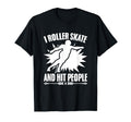 Roller Skate Roller Derby Skater T-Shirt - Fun Novelty Design for Adults - T-Shirt, Sweatshirt, Hoodie