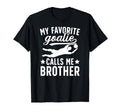 My Favorite Soccer Goalie Brother T-Shirt - Casual Everyday Wear Men Women - T-Shirt, Sweatshirt, Hoodie