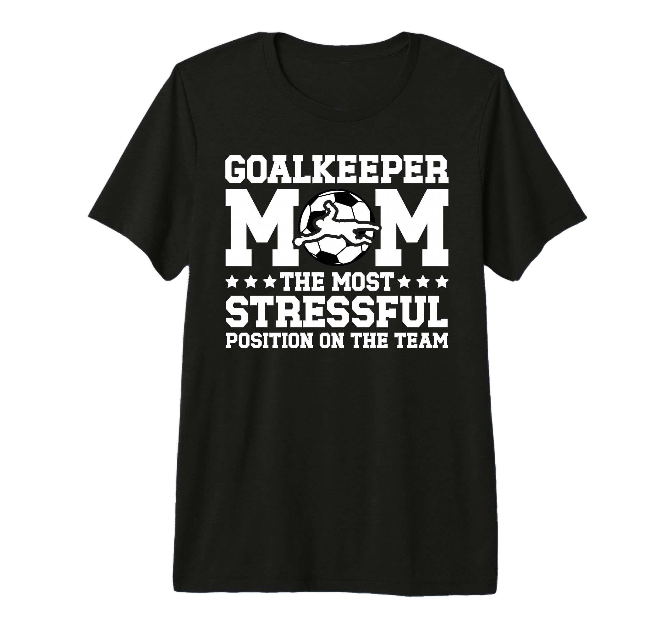 Funny Soccer Goalkeeper Mom Soccer Goalie T-Shirt - Unique Graphic Unisex - T-Shirt, Sweatshirt, Hoodie
