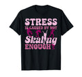 Roller Skating Skate 1970S Stress Is T-Shirt - Novelty Apparel Unisex - T-Shirt, Sweatshirt, Hoodie