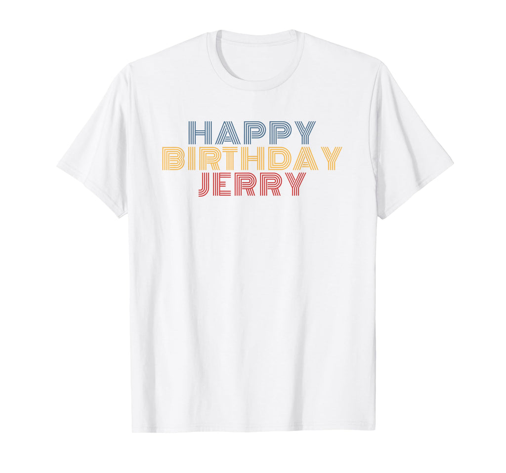 Happy Birthday Jerry Personalized Name T-Shirt - Graphic Print for Adults - T-Shirt, Sweatshirt, Hoodie