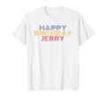 Happy Birthday Jerry Personalized Name T-Shirt - Graphic Print for Adults - T-Shirt, Sweatshirt, Hoodie