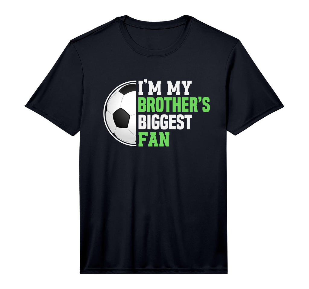 Soccer Sister Im My Brothers Biggest Fan T-Shirt - Streetwear Style Unisex - T-Shirt, Sweatshirt, Hoodie