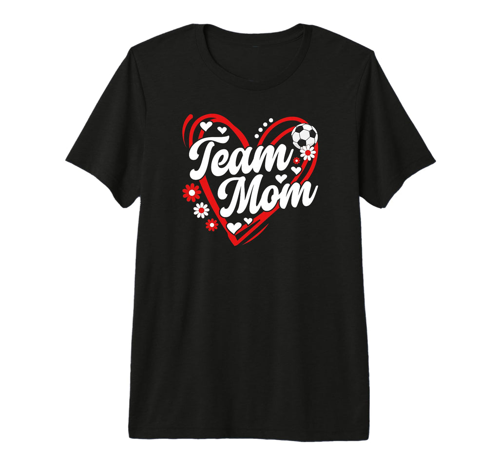 Soccer Team Mom Appreciation Soccer T-Shirt - Aesthetic Graphic Unisex - T-Shirt, Sweatshirt, Hoodie