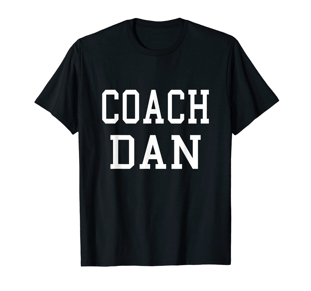 Coach Dan Custom Football Soccer T-Shirt - Casual Everyday Wear Unisex - T-Shirt, Sweatshirt, Hoodie