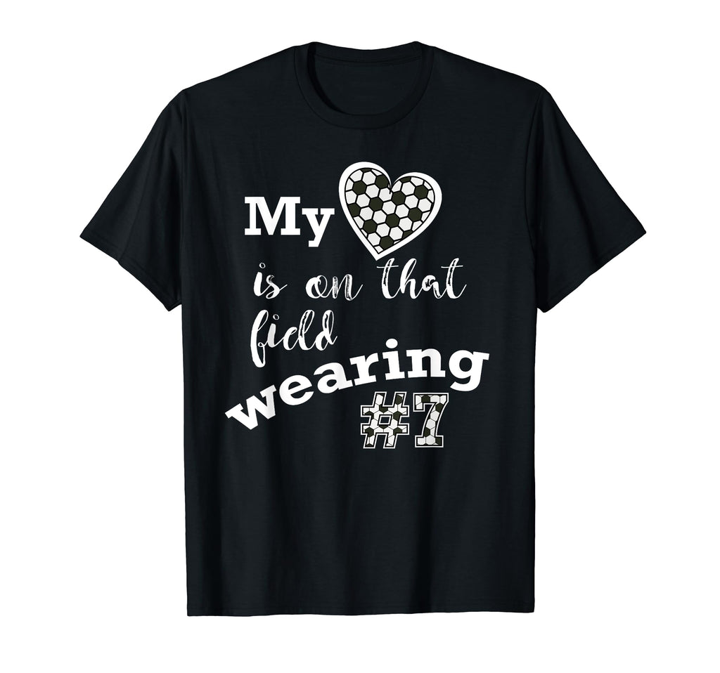 My Heart Is That Field Wearing 7 T-Shirt - Fun Novelty Design Men Women - T-Shirt, Sweatshirt, Hoodie