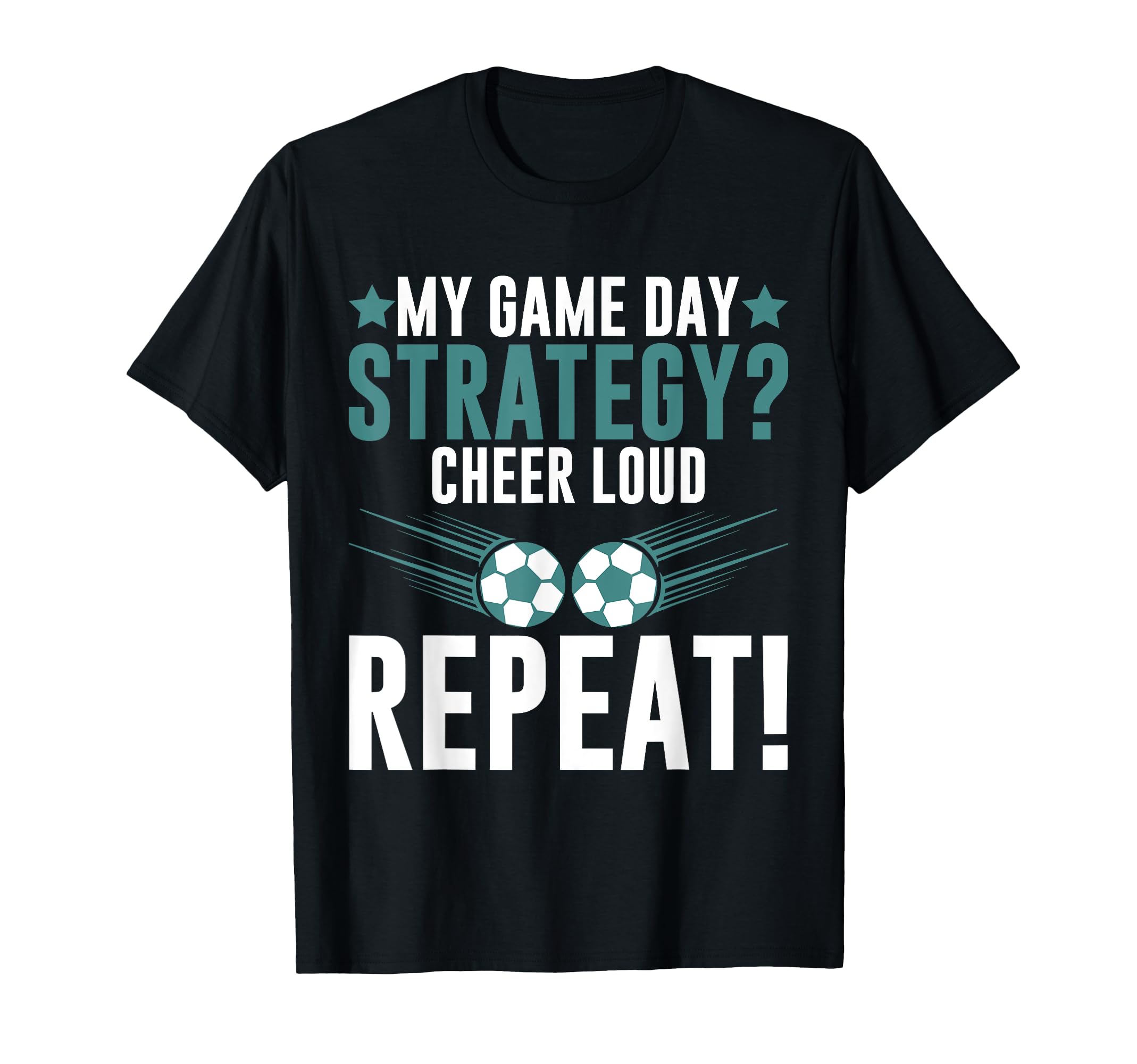 My Game Day Strategy Cheer Loud Repeat T-Shirt - Aesthetic Graphic Unisex - T-Shirt, Sweatshirt, Hoodie