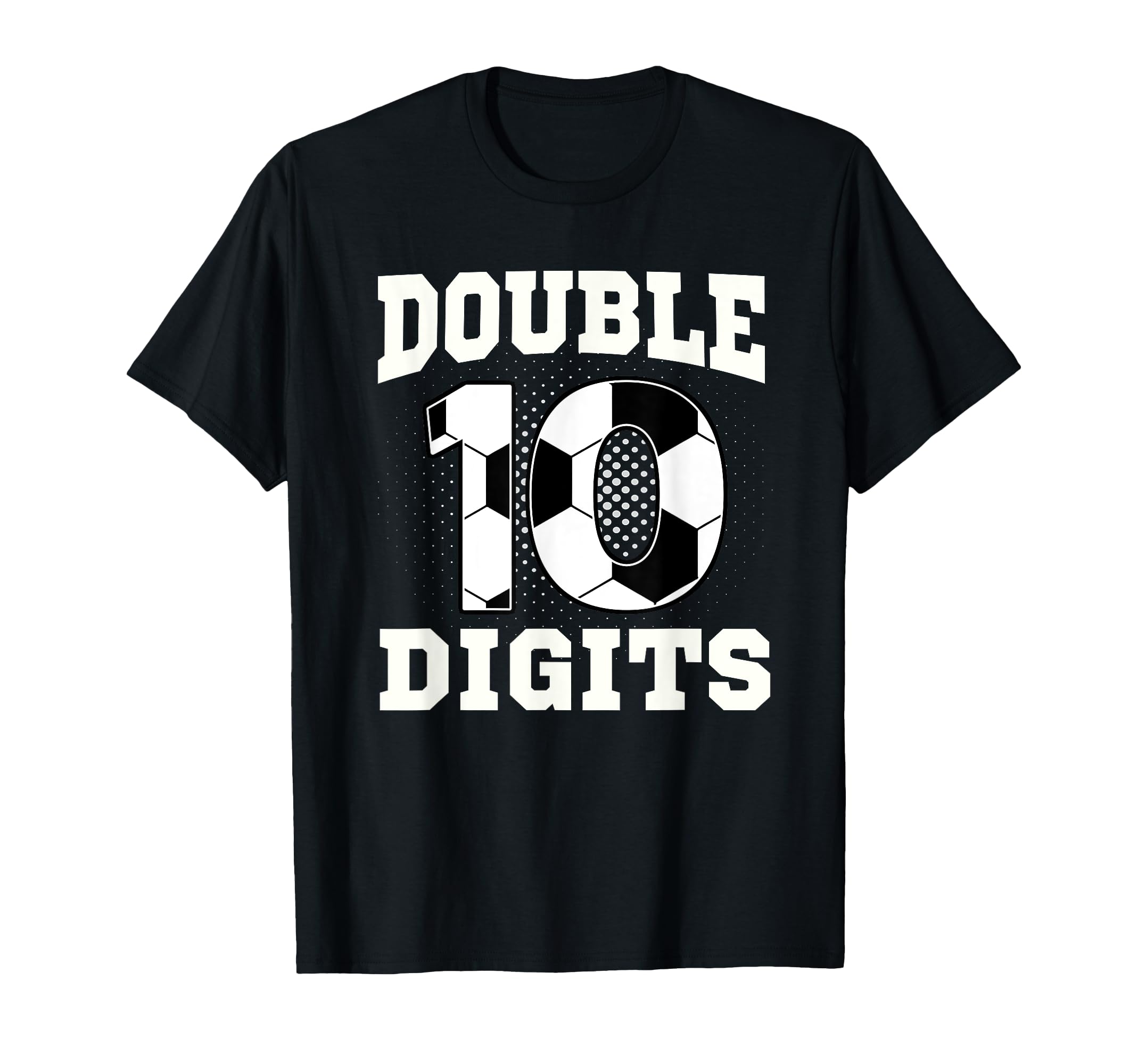 Double Digits Birthday Decorations 10 T-Shirt - Graphic Print for Adults - T-Shirt, Sweatshirt, Hoodie