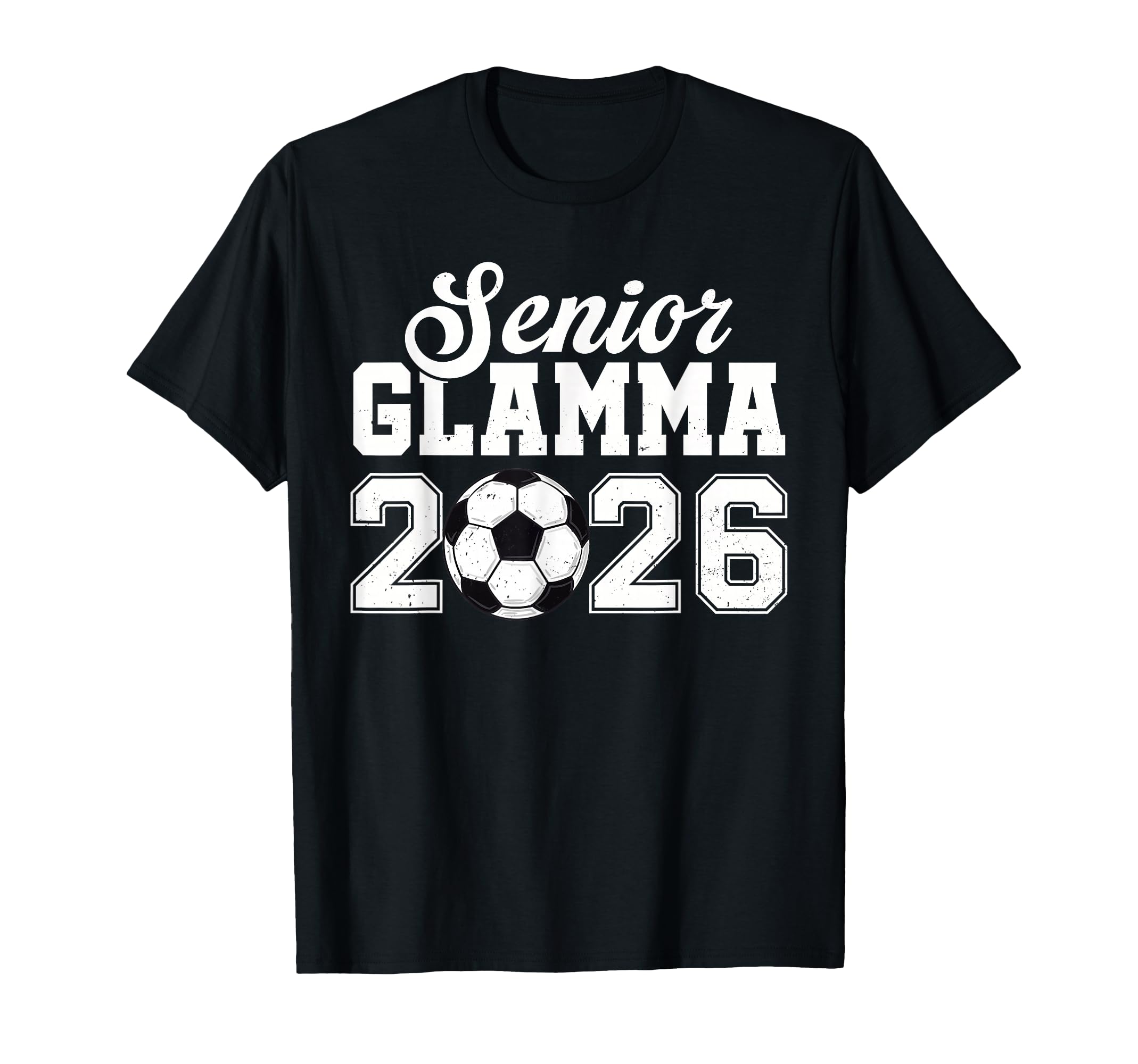 Senior Soccer Glamma 2026 Class 2026 T-Shirt - Graphic Print Men Women - T-Shirt, Sweatshirt, Hoodie
