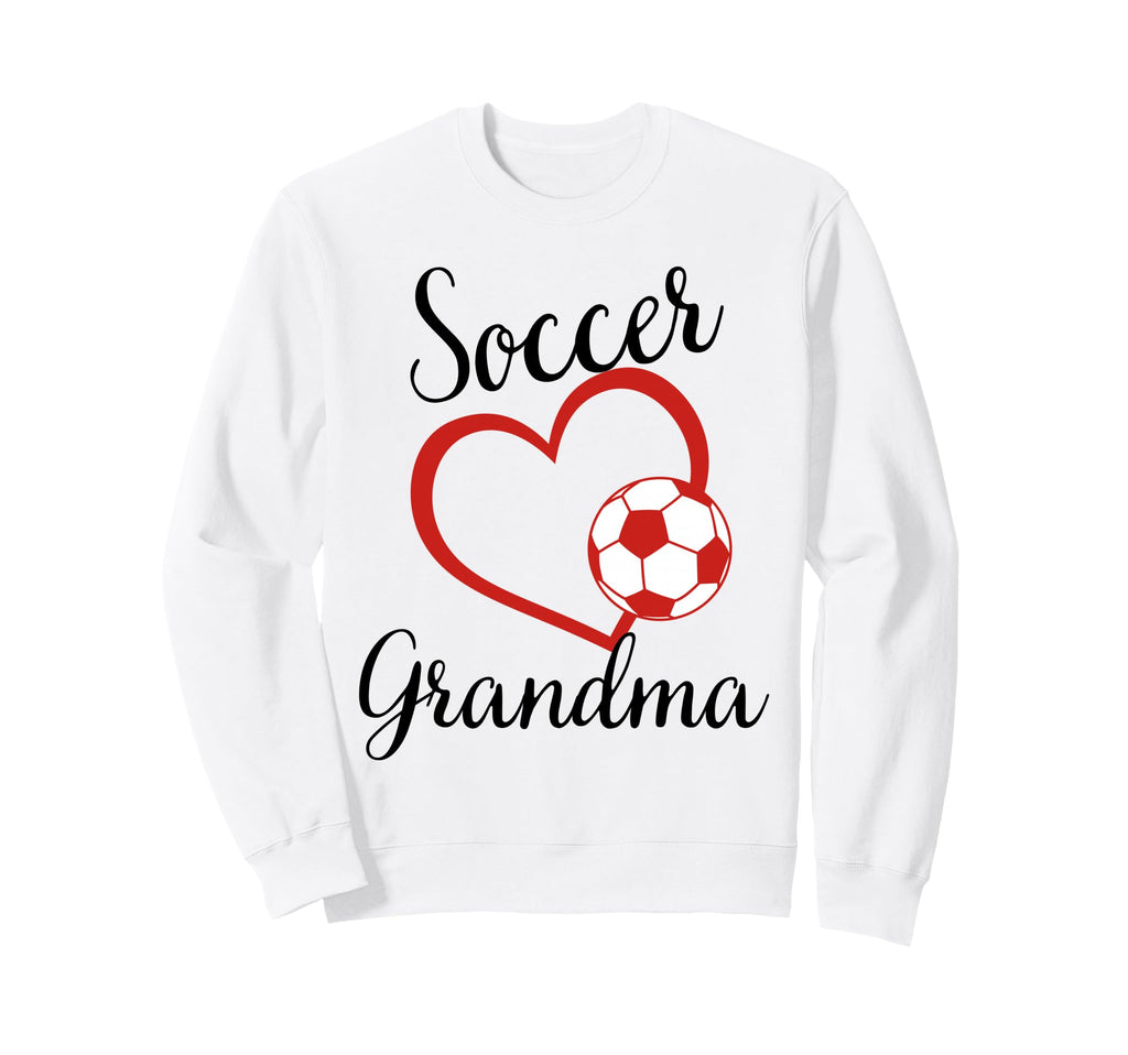 Funny Grandma Proud Soccer Lover Sweatshirt - Trendy Graphic Men Women - T-Shirt, Sweatshirt, Hoodie