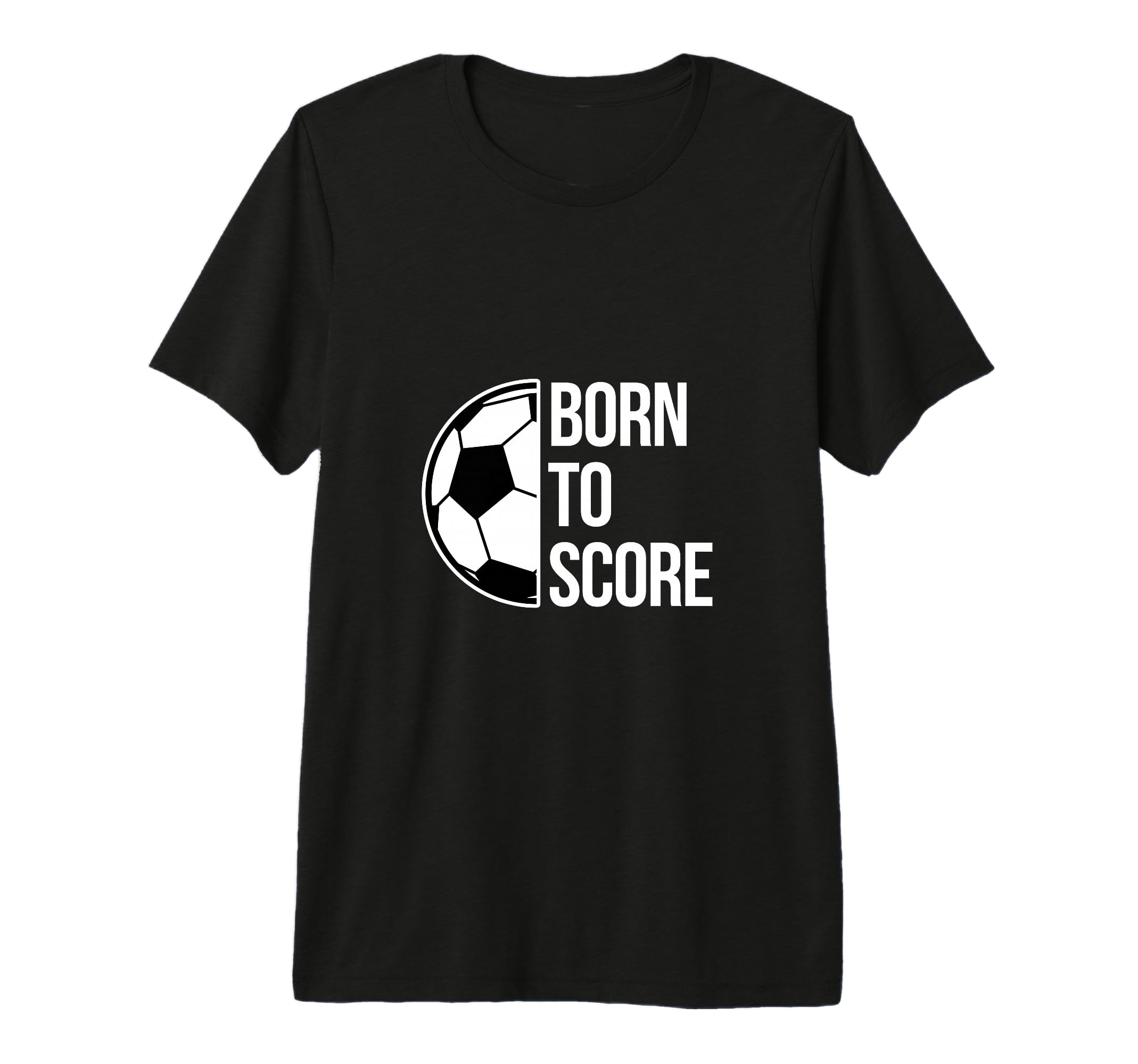 Born Score Soccer Football Goal T-Shirt - Aesthetic Graphic for Adults - T-Shirt, Sweatshirt, Hoodie