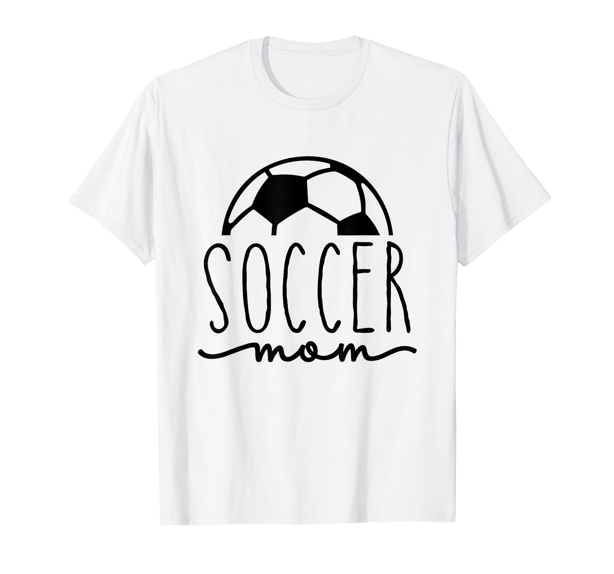 Soccer Mom Soccer Mama Mom Life T-Shirt - Fun Novelty Design Men Women - T-Shirt, Sweatshirt, Hoodie