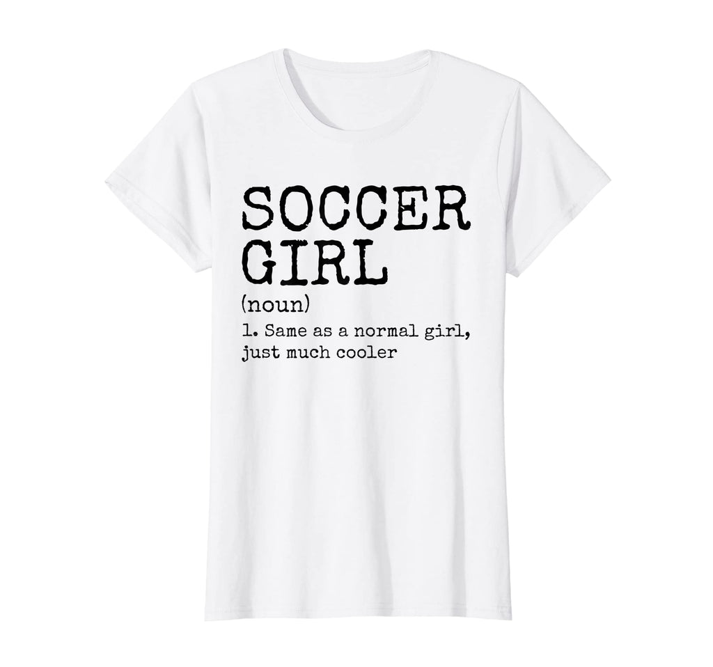Womens Soccer Definition Funny Soccer T-Shirt - Trendy Graphic Unisex - T-Shirt, Sweatshirt, Hoodie