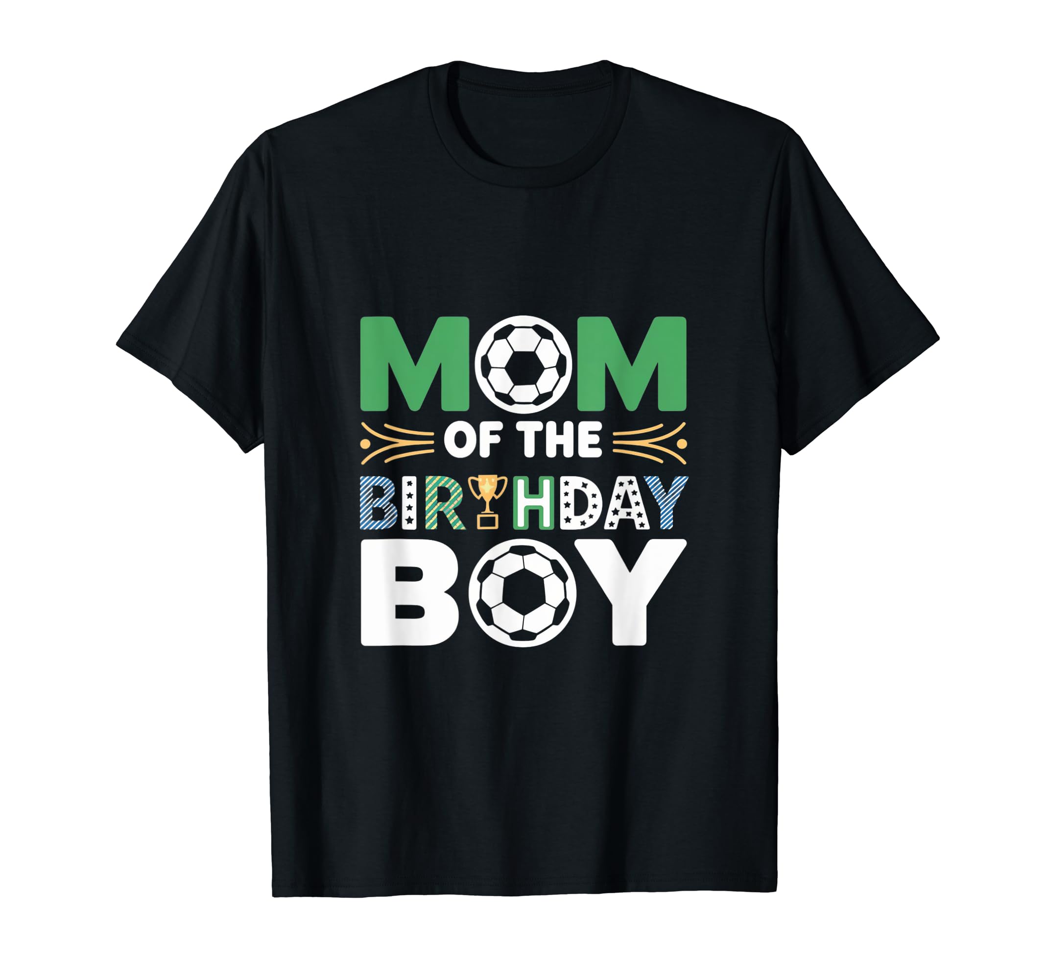 Mom And Dad Birthday Soccer Family T-Shirt - Fun Novelty Design Unisex - T-Shirt, Sweatshirt, Hoodie