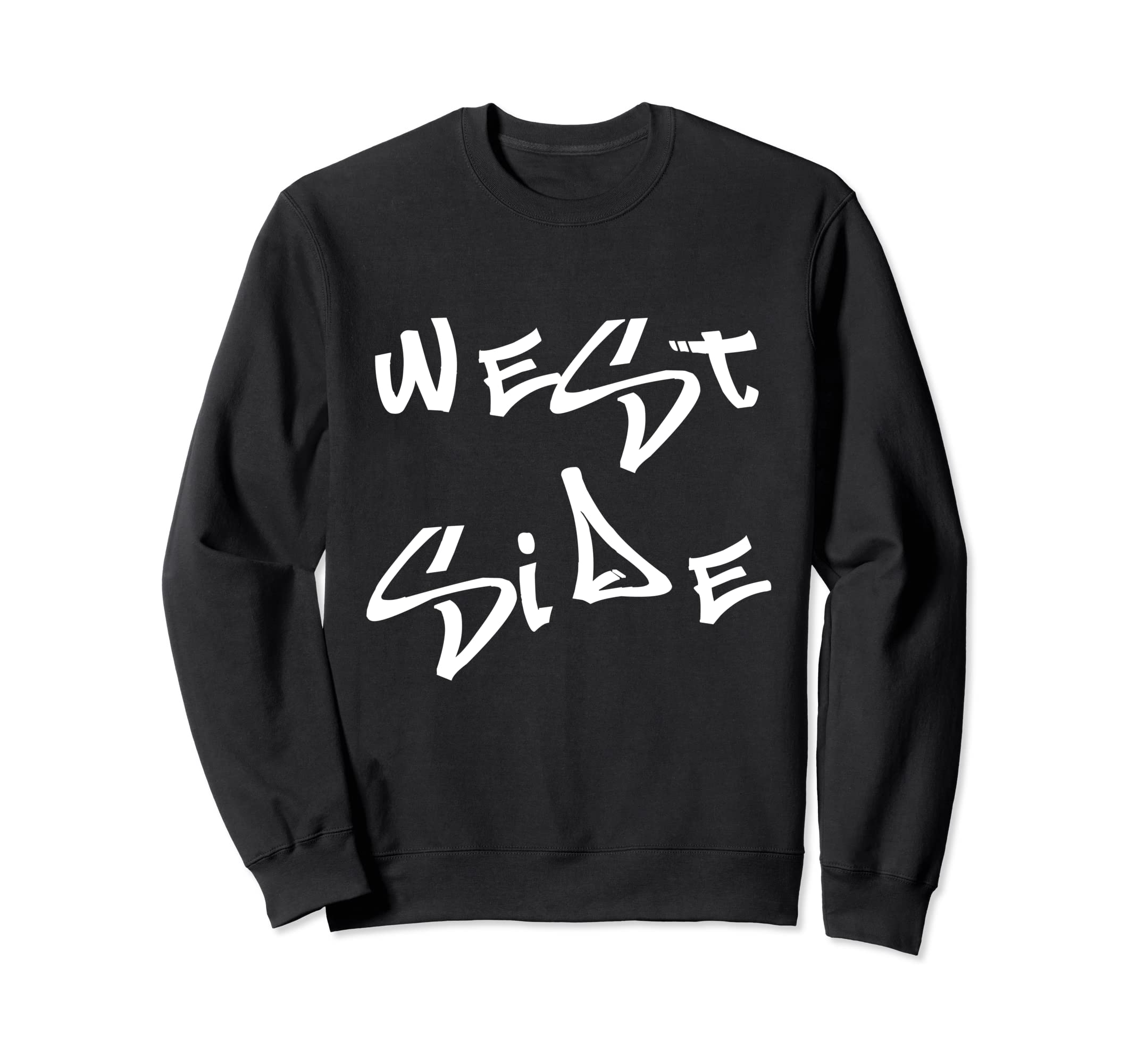 Music Hip Hop West Side Sweatshirt - Custom Art Print Men Women - T-Shirt, Sweatshirt, Hoodie