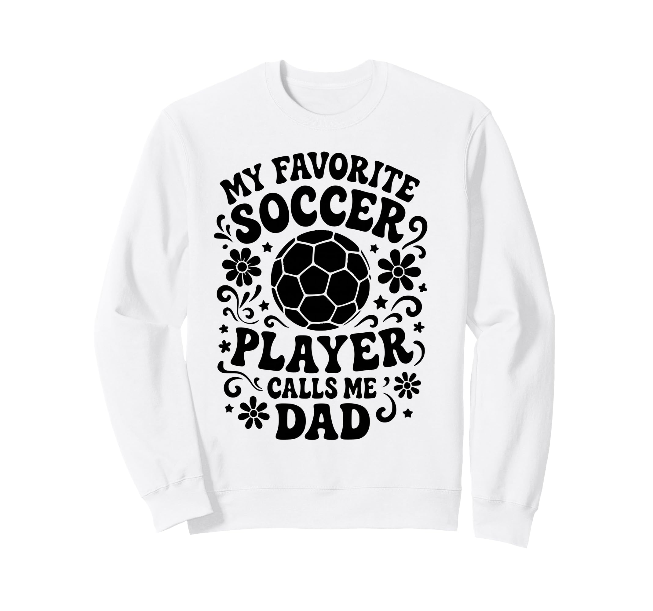 My Favorite Soccer Player Calls Sweatshirt - Casual Everyday Wear Unisex - T-Shirt, Sweatshirt, Hoodie