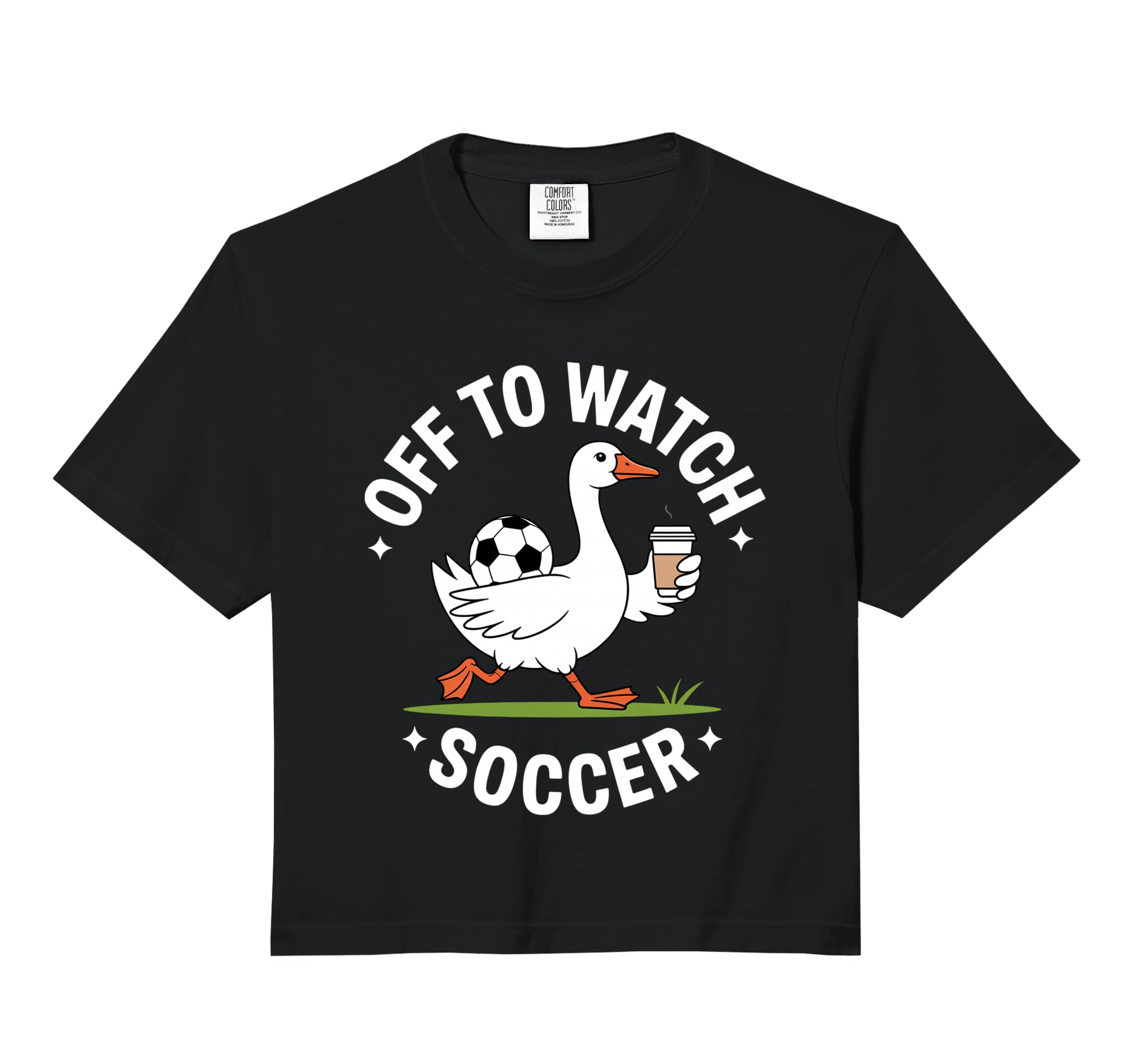 Off To Watch Soccer Goose Coffee Funny T-Shirt - Streetwear Style Unisex - T-Shirt, Sweatshirt, Hoodie