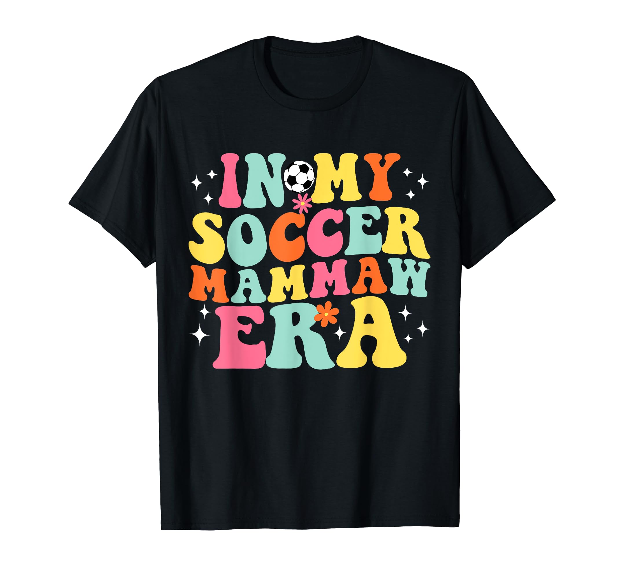 My Soccer Mammaw Era Game Day Groovy T-Shirt - Minimalist Print for Adults - T-Shirt, Sweatshirt, Hoodie