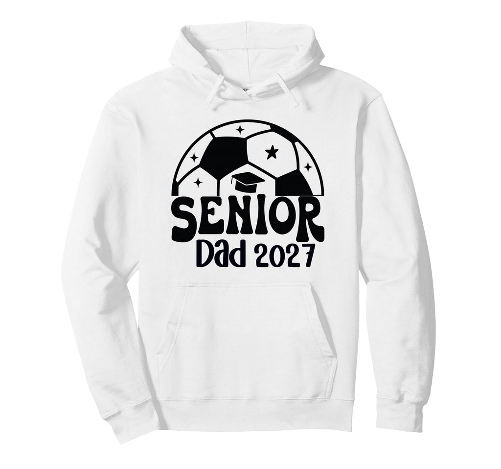 Proud Senior Dad Soccer Class 2027 Hoodie - Graphic Print for Adults - T-Shirt, Sweatshirt, Hoodie