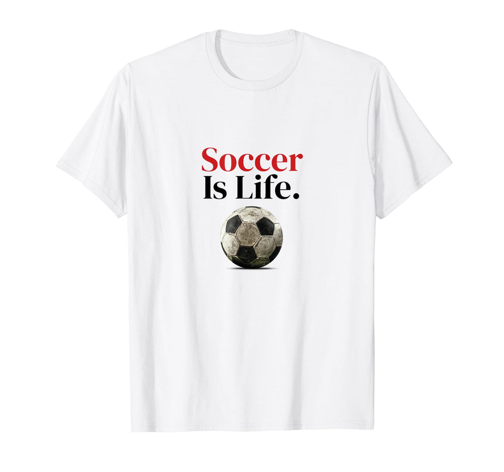 Soccer Is Life Soccer Fans Related T-Shirt - Aesthetic Graphic Unisex - T-Shirt, Sweatshirt, Hoodie