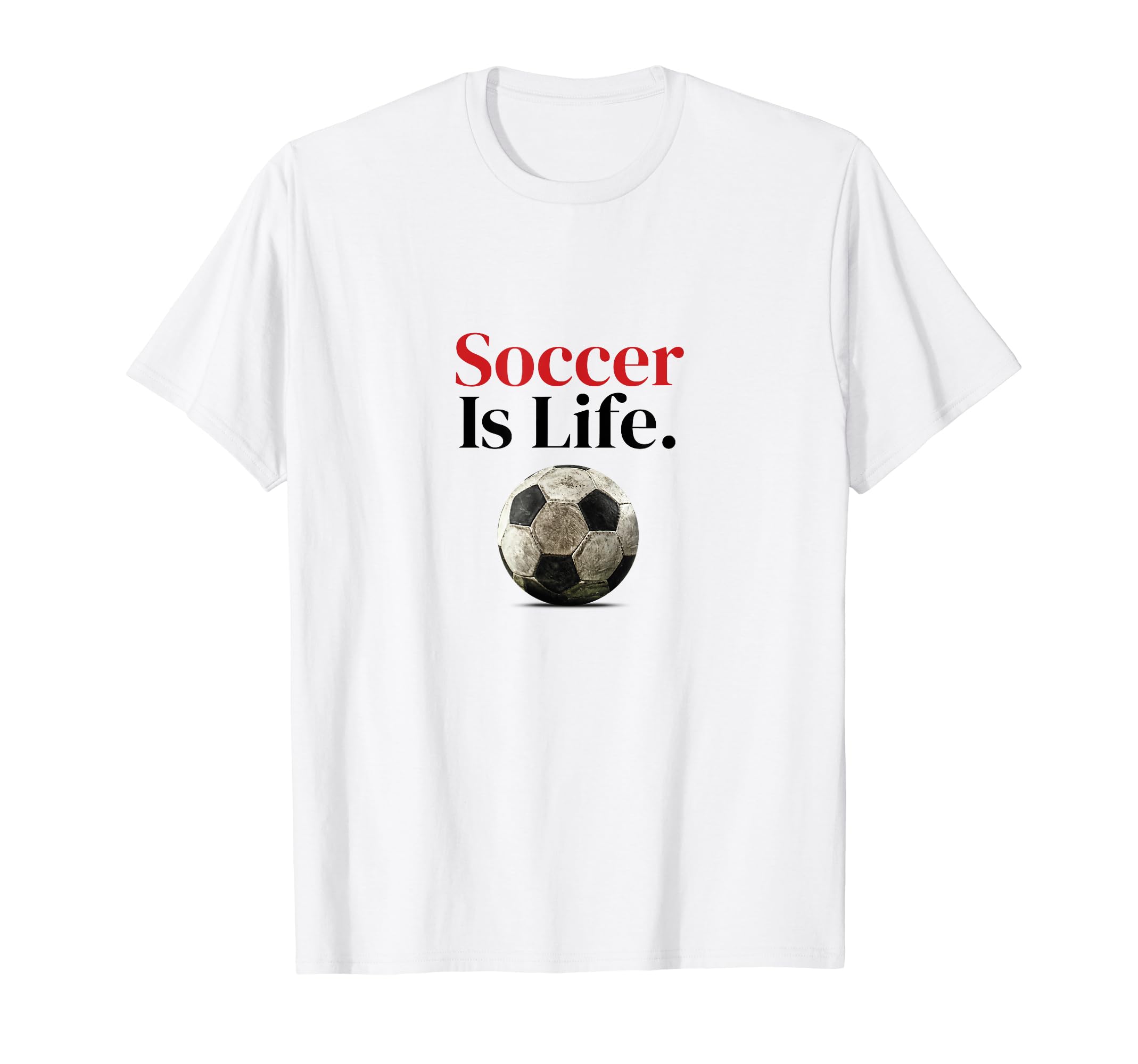 Soccer Is Life Soccer Fans Related T-Shirt - Aesthetic Graphic Unisex - T-Shirt, Sweatshirt, Hoodie