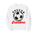 Funny Grandma Proud Soccer Lover Sweatshirt - Streetwear Style for Adults - T-Shirt, Sweatshirt, Hoodie