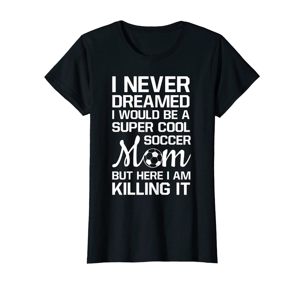 Womens Never Thought Id Be Super T-Shirt - Streetwear Style for Adults - T-Shirt, Sweatshirt, Hoodie